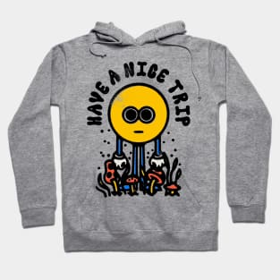 Have a nice Trip | Psychedelic | Magic Mushrooms Hoodie